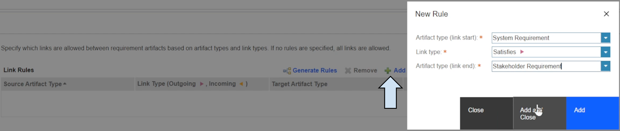 Add is on the right side of the window, next to Remove. You can set Artifact type for link start/end and also link type