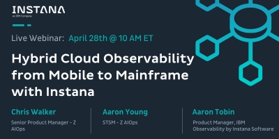 Webinar Hybrid Cloud Observability from Mobile to Mainframe with Instana